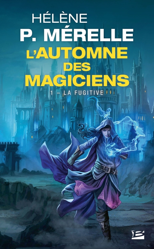 ebook cover of L'Automne des magiciens, T1 : La Fugitive, by Hélène P. Mérelle