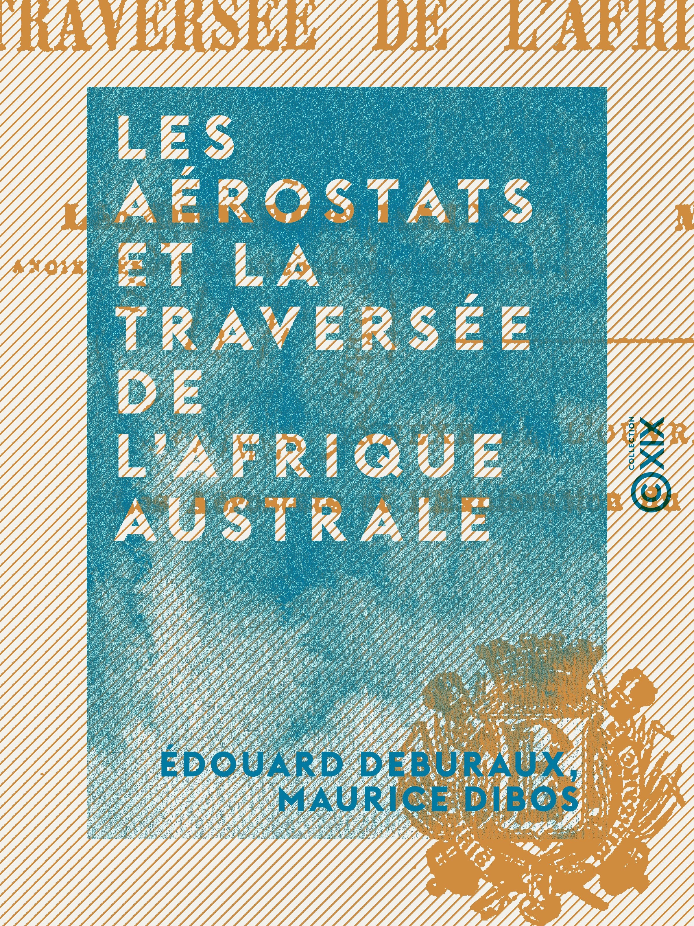 ebook cover of Les Aérostats et la traversée de l'Afrique australe, by Edouard Deburaux, Maurice Dibos