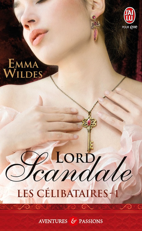 Couverture ebook de Les Célibataires (Tome 1) - Lord scandale, de Emma Wildes