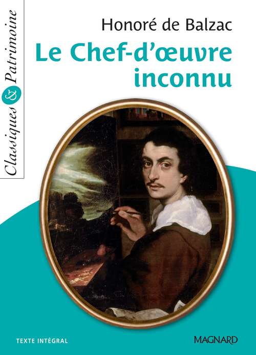 Couverture ebook de Le Chef-d'oeuvre inconnu - Classiques et Patrimoine, de Honoré de Balzac