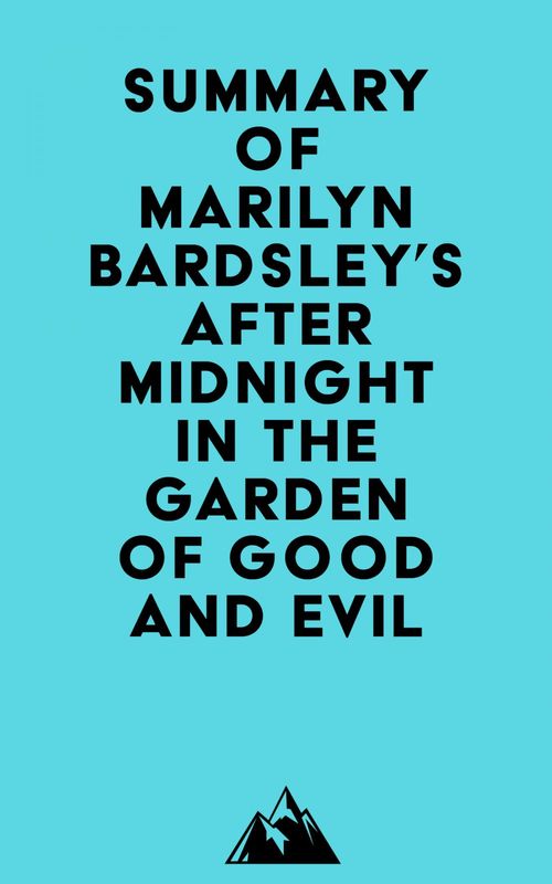 ebook cover of Summary of Marilyn Bardsley's After Midnight in the Garden of Good and Evil, by Everest Media