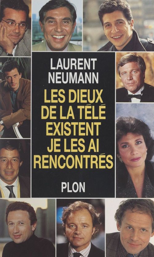 ebook cover of Les dieux de la télé existent, je les ai rencontrés, by Laurent Neumann