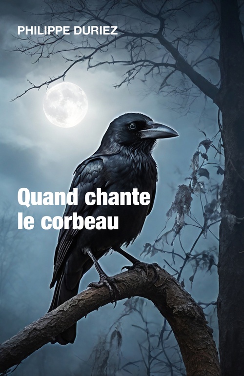 ebook cover of Quand chante le corbeau, by Philippe Duriez