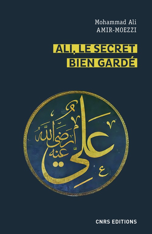 Couverture ebook de Ali, le secret bien gardé. Figures du premier Maître en spiritualité shi'ite, de Mohammad Ali Amir-Moezzi