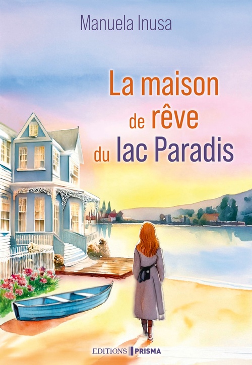 ebook cover of La maison de rêve du lac Paradis, by Manuela Inusa