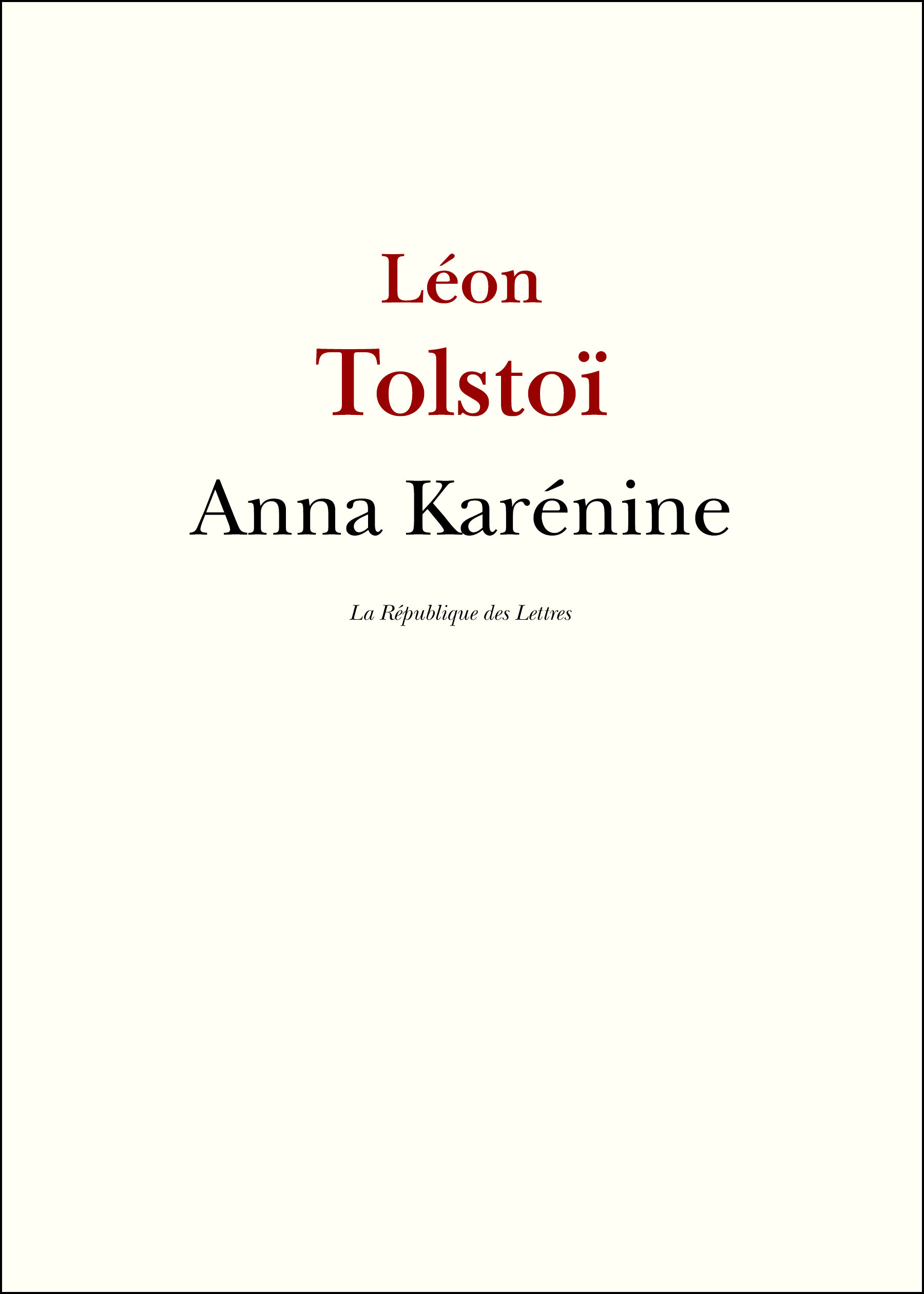 Couverture ebook de Anna Karénine, de Lev Nikolaevitch Tolstoi, Léon Tolstoï