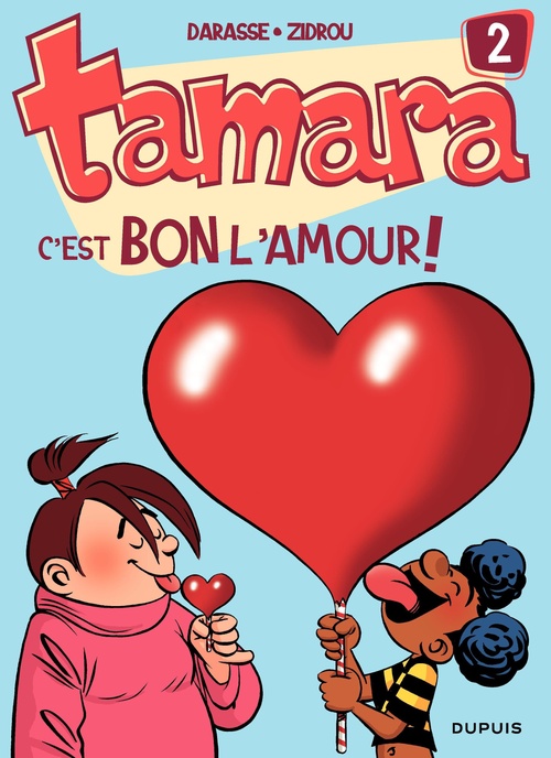 Couverture ebook de Tamara - Tome 2 - C'est bon l'amour !, de Zidrou, Christian Darasse