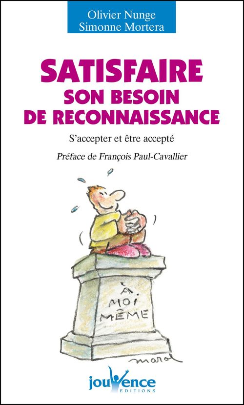 Couverture ebook de Satisfaire son besoin de reconnaissance, de Olivier Nunge, Simonne Mortera