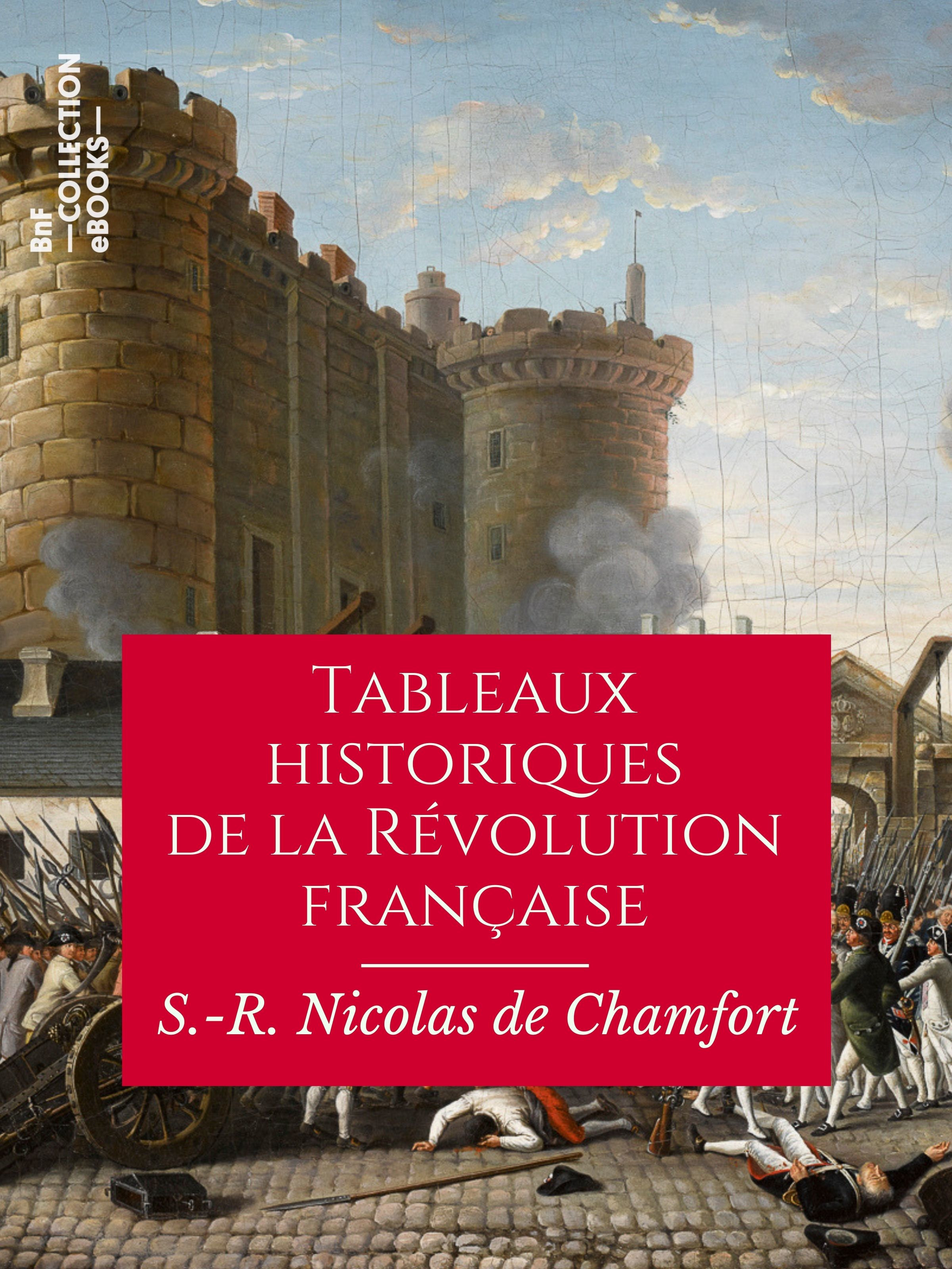 Couverture ebook de Tableaux historiques de la Révolution française, de Pierre Rene Auguis, Sebastien-Roch Nicolas De Chamfort