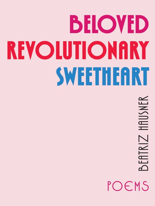 Couverture ebook de Beloved Revolutionary Sweetheart, de Beatriz Hausner