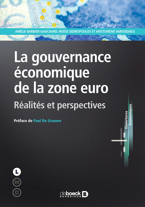 Couverture ebook de La gouvernance économique de la zone euro, de Amelie Barbier-Gauchard, Moïse Sidiropoulos, Arsitomene Varoudakis