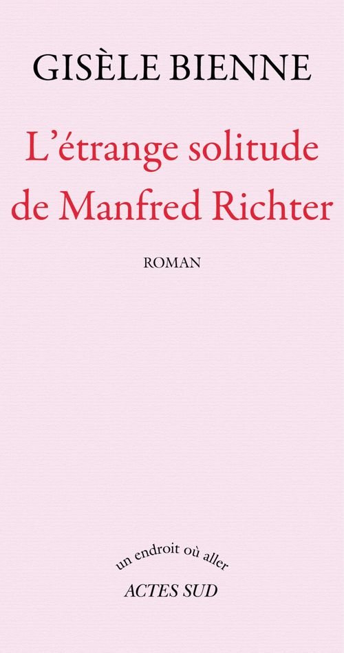 Couverture ebook de L'étrange solitude de Manfred Richter, de Gisèle Bienne