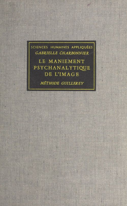 ebook cover of Le maniement psychanalytique de l'image, by Gabrielle Charbonnier