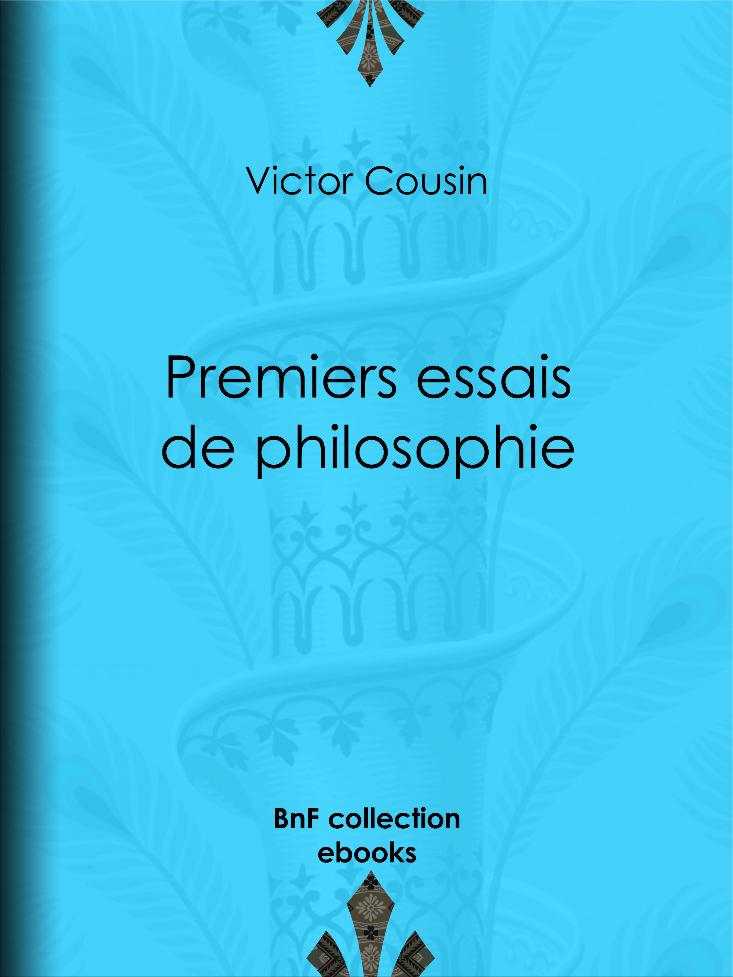 Couverture ebook de Premiers essais de philosophie, de Victor Cousin