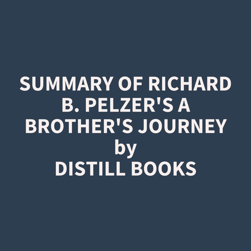 Couverture audiobook de Summary of Richard B. Pelzer's A Brother's Journey, de Distill Books