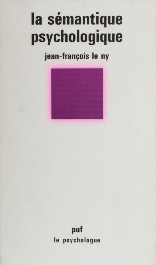 Couverture ebook de La Sémantique psychologique, de Jean-françois Le ny