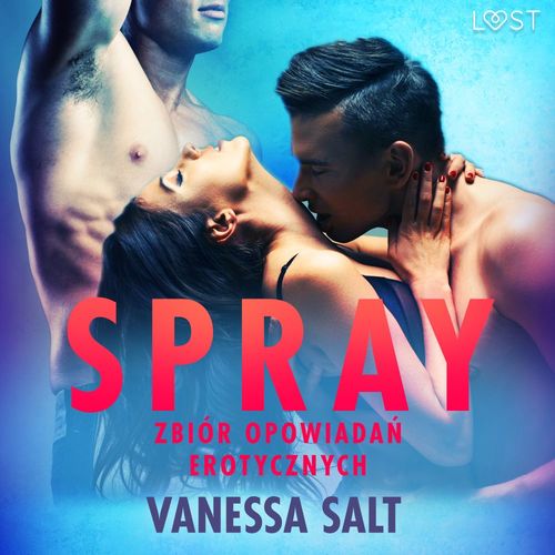Couverture audiobook de Spray: zbiór opowiada´n erotycznych, de Vanessa Salt