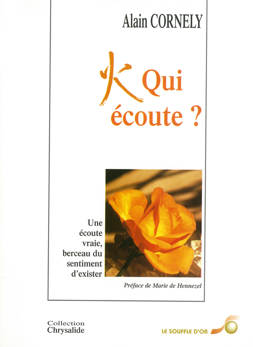 ebook cover of Qui écoute ? - L'utilité d'une écoute centrée dans le corps, by Alain Cornely