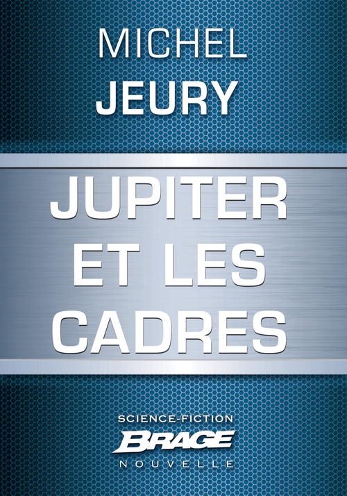 Couverture ebook de Jupiter et les cadres, de Michel Jeury