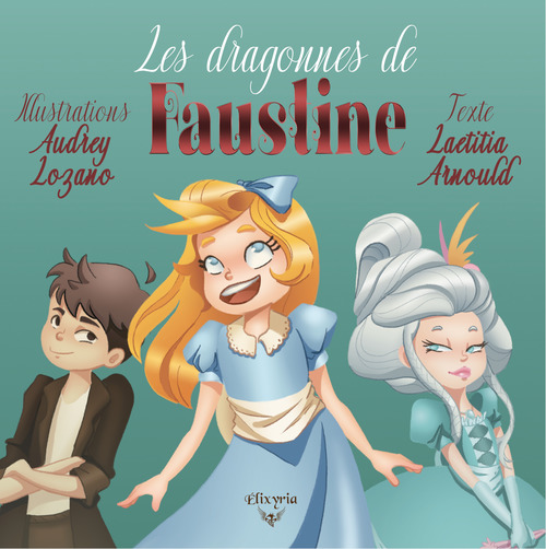 Couverture ebook de Les dragonnes de Faustine, de Laetitia Arnould