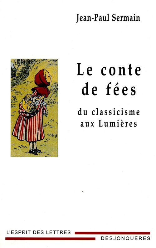 Couverture ebook de Le Conte de fées du classicisme aux Lumières, de Jean-paul Sermain