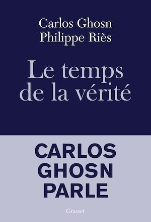 Couverture ebook de Le temps de la vérité, de Carlos Ghosn, Philippe Riès
