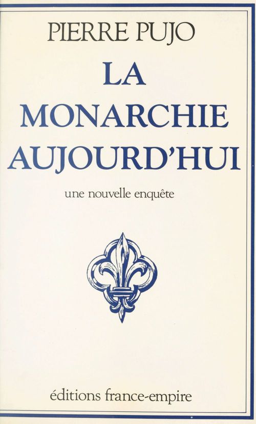 Couverture ebook de La monarchie aujourd'hui, de Pierre Pujo