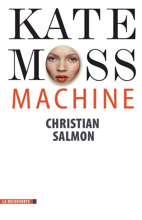 Couverture ebook de Kate Moss Machine, de Christian Salmon