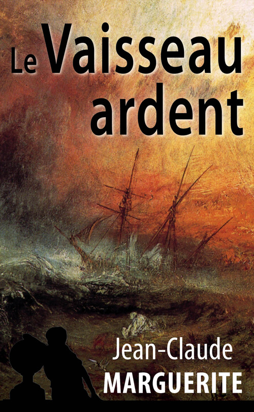Couverture ebook de Le Vaisseau ardent, de Jean-claude Marguerite