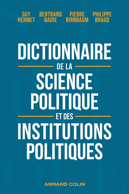 ebook cover of Dictionnaire de la science politique et des institutions politiques - 8e éd., by Pierre Birnbaum, Philippe Braud, Guy Hermet, Bertrand Badie