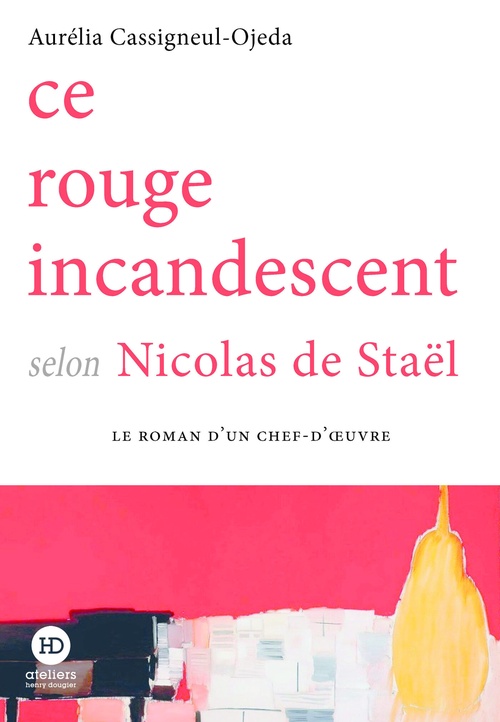 ebook cover of Ce rouge incandescent selon Nicolas de Staël, by Aurélia Cassigneul-Ojeda