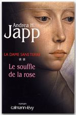 Couverture ebook de La dame sans terre, t2 : Le Souffle de la rose, de Andrea H. Japp