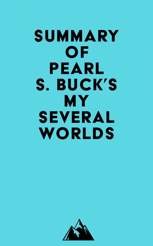 ebook cover of Summary of Pearl S. Buck's My Several Worlds, by Everest Media