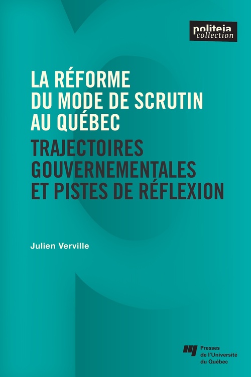 Couverture ebook de La réforme du mode de scrutin au Québec, de Julien Verville