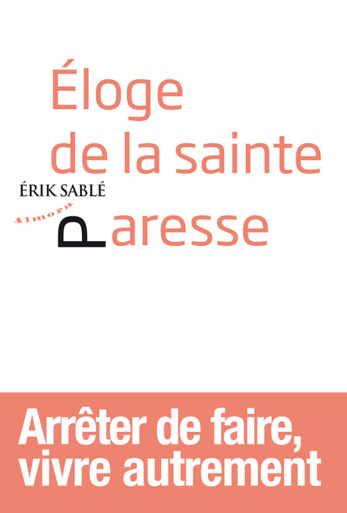 ebook cover of Eloge de la sainte paresse, by Erik Sable