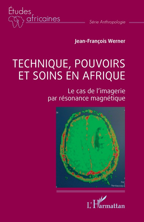 Couverture ebook de Technique, pouvoirs et soins en Afrique, de Jean-Francois Werner