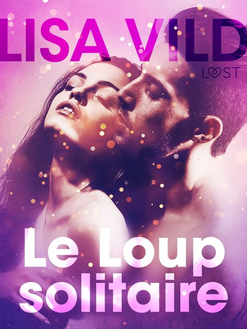 Couverture ebook de Le Loup solitaire - Une nouvelle érotique, de Lisa Vild