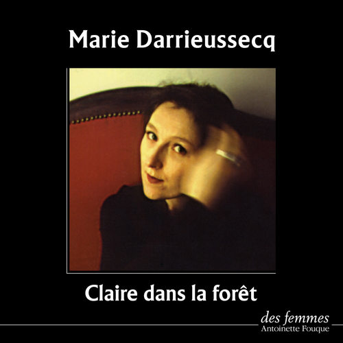 audiobook cover of Claire dans la forêt, by Marie Darrieussecq
