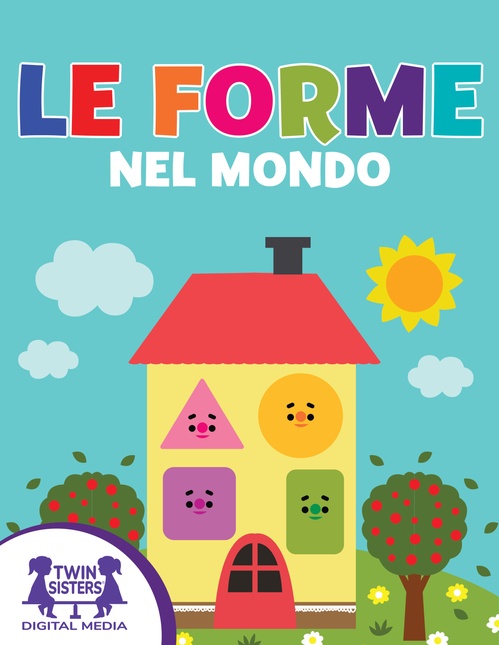 Couverture ebook de Le forme nel mondo, de Kim Mitzo Thompson, Karen Mitzo Hilderbrand