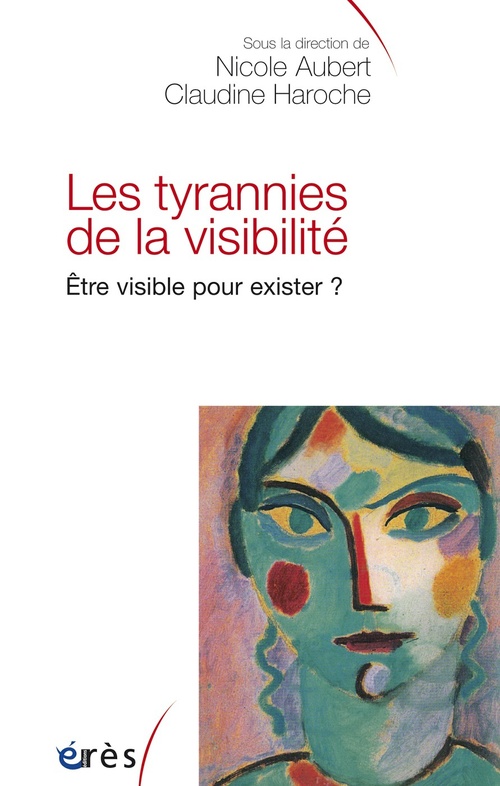 Couverture ebook de Les tyrannies de la visibilité, de Nicole Aubert, Claudine Haroche