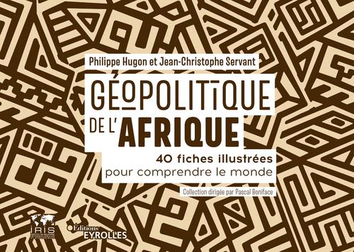 Couverture ebook de Géopolitique de l'Afrique, de Philippe Hugon, Jean-christophe Servant