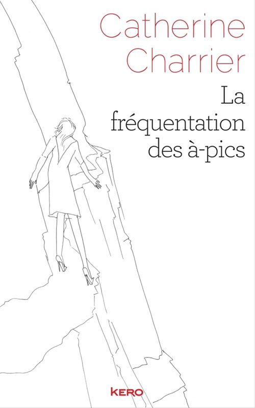 Couverture ebook de La fréquentation des à-pics, de Catherine Charrier