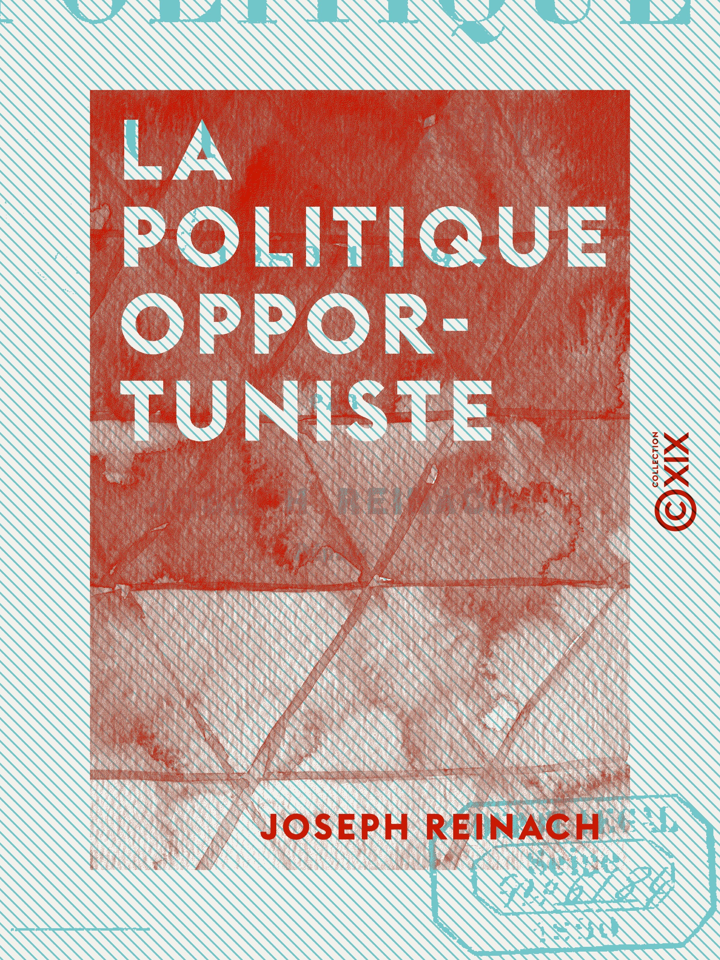 ebook cover of La Politique opportuniste, by Joseph Reinach