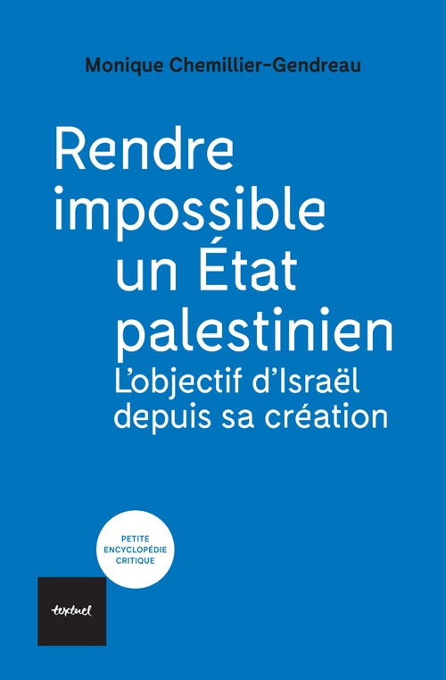 ebook cover of Rendre impossible un État palestinien, by Monique Chemillier-Gendreau