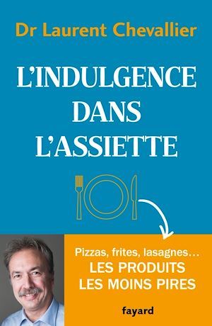 Couverture ebook de L'indulgence dans l'assiette, de Laurent Chevallier