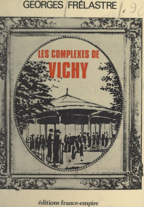 Couverture ebook de Les complexes de Vichy, de Georges Frelastre