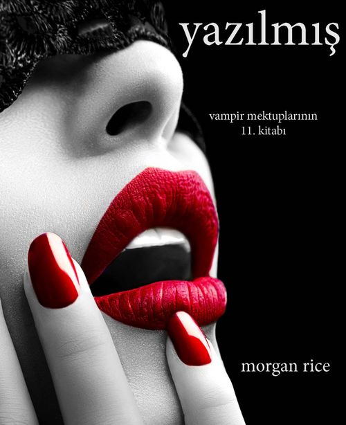 ebook cover of Yazilmis (Vampir Mektuplarinin 11. Kitabi), by Morgan Rice