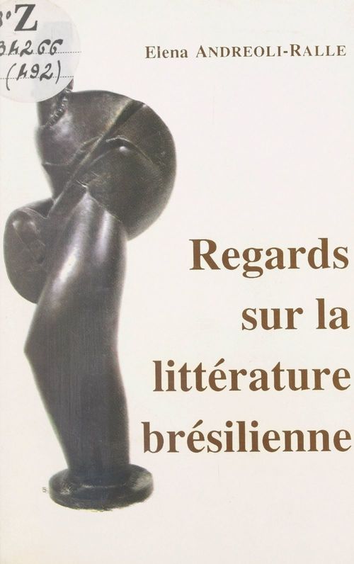 ebook cover of Regards sur la littérature brésilienne, by Elena Andreoli-Ralle