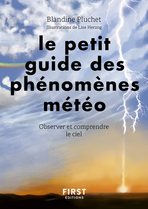 ebook cover of Le petit guide des phénomènes météo - Observer et comprendre le ciel, by Blandine Pluchet