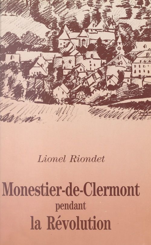 ebook cover of Monestier-de-Clermont pendant la Révolution, by Lionel Riondet